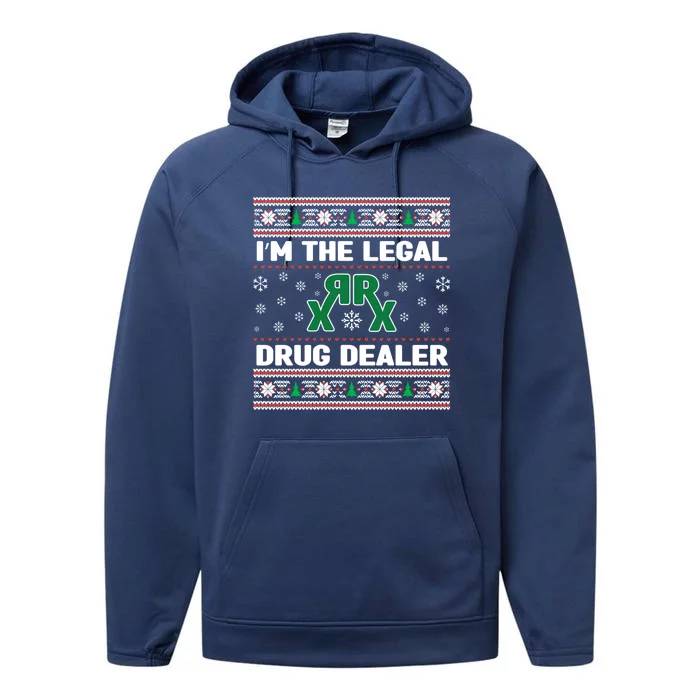 IM The Legal Drug Dealer Medicine Xmas Pharmacy Crew Gift Performance Fleece Hoodie