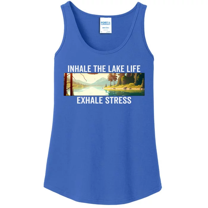 Inhale The Lake Life Exhale Stress Nature Outdoors Lover Gift Ladies Essential Tank