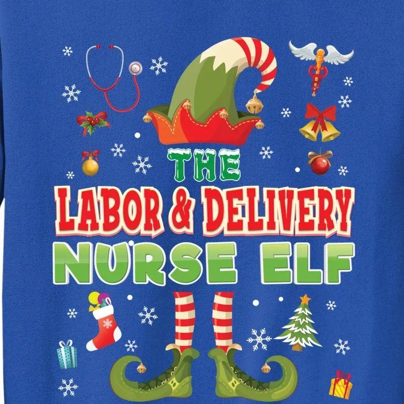 Im The Labor And Delivery Nurse Elf Christmas Suit Sweater Gift Tall Sweatshirt