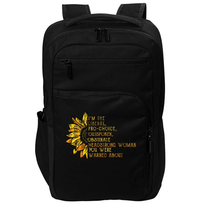 IM The Liberal Woman You Were Warned About Impact Tech Backpack