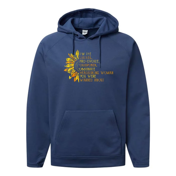 IM The Liberal Woman You Were Warned About Performance Fleece Hoodie