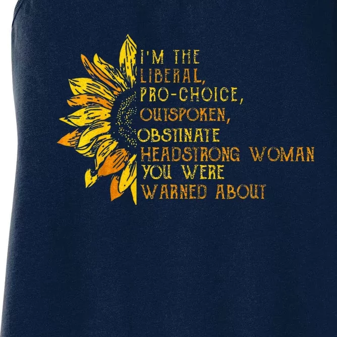 IM The Liberal Woman You Were Warned About Women's Racerback Tank