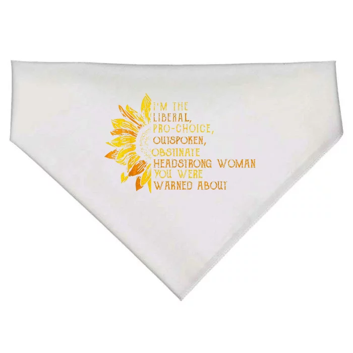 IM The Liberal Woman You Were Warned About USA-Made Doggie Bandana