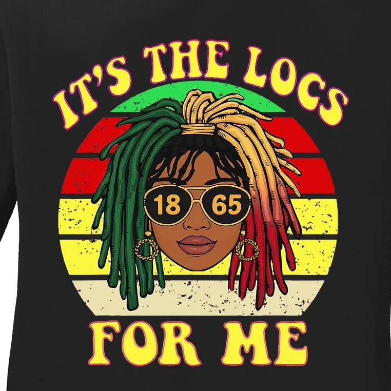 ItS The Locs For Me LocD Hair Black Melanin Juneteenth Ladies Long Sleeve Shirt