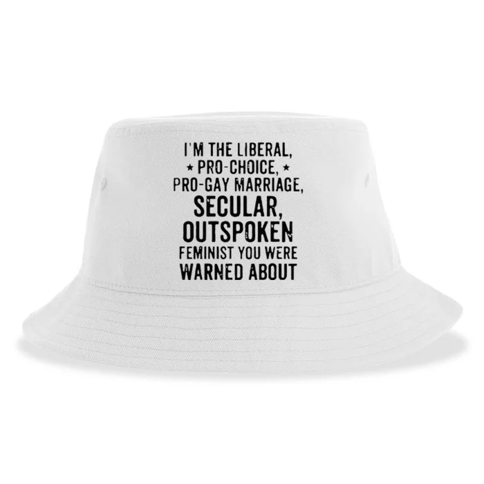 Im The Liberal Prochoice Progay Marriage Women Right Sustainable Bucket Hat