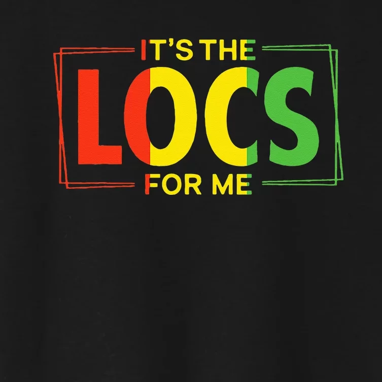 It's the Locs For Me Afro Hair Black American African Women's Crop Top Tee