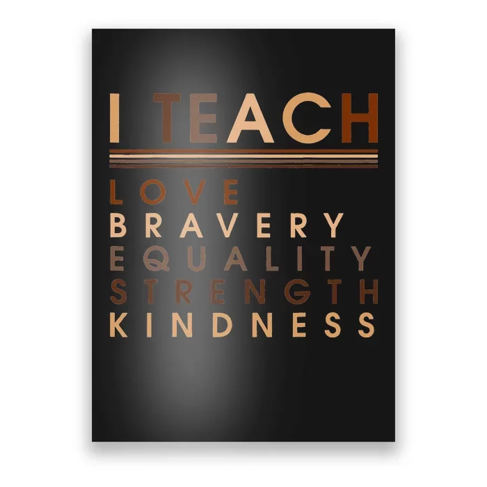 I Teach Love Equality Strength Black History BHM African Poster