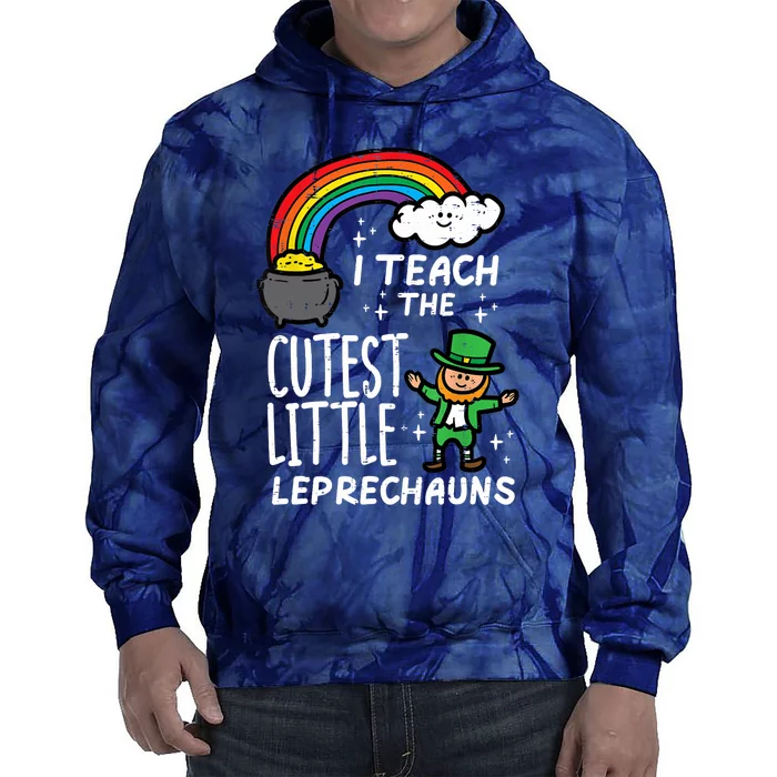 I Teach Little Cutest Leprechauns St Patricks Day Teacher Tie Dye Hoodie