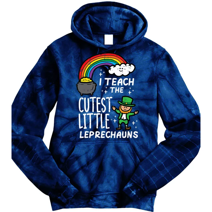 I Teach Little Cutest Leprechauns St Patricks Day Teacher Tie Dye Hoodie