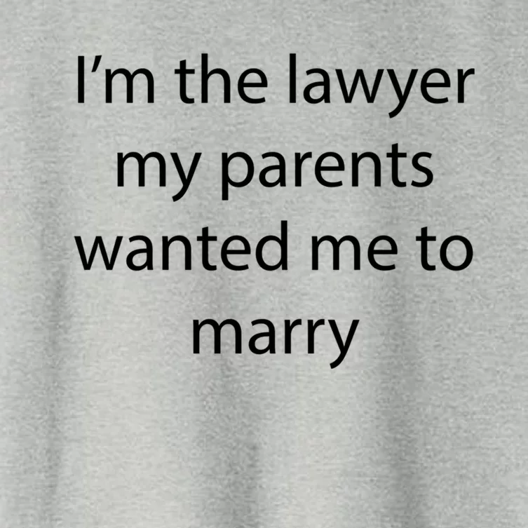 I'm The Lawyer My Parents Wanted Me To Marry Meaningful Gift Women's Crop Top Tee