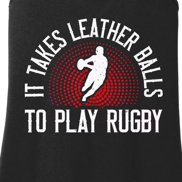 It Takes Leather Balls To Play Rugby Funny Rugby Player Ladies Essential Tank