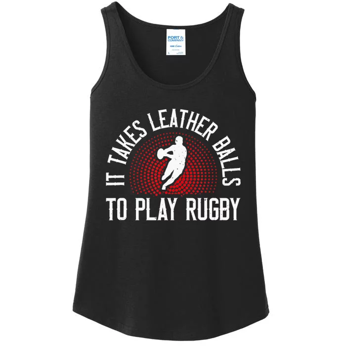 It Takes Leather Balls To Play Rugby Funny Rugby Player Ladies Essential Tank