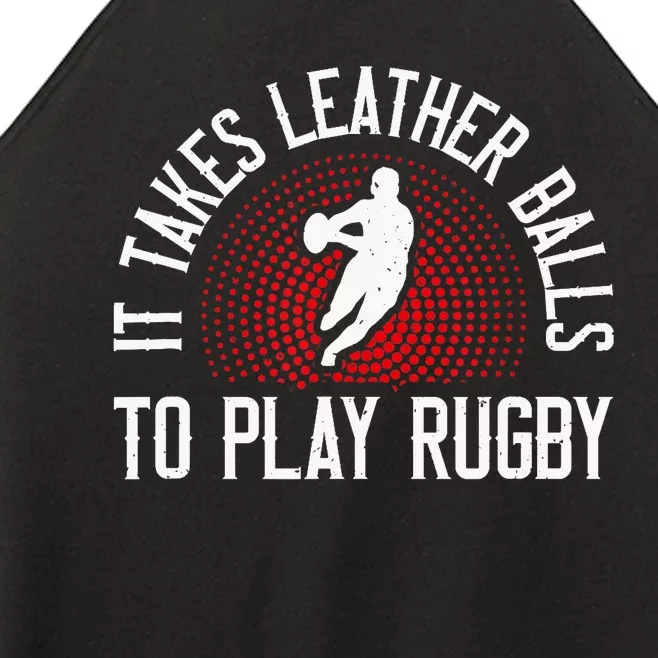 It Takes Leather Balls To Play Rugby Funny Rugby Player Women’s Perfect Tri Rocker Tank