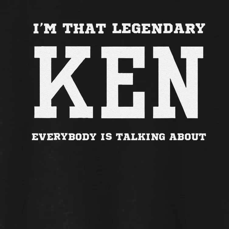 IM That Legendary Ken Everybody Is Talking About Women's Crop Top Tee