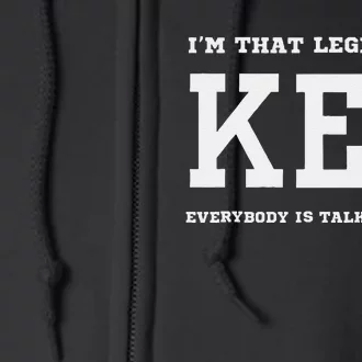 IM That Legendary Ken Everybody Is Talking About Full Zip Hoodie