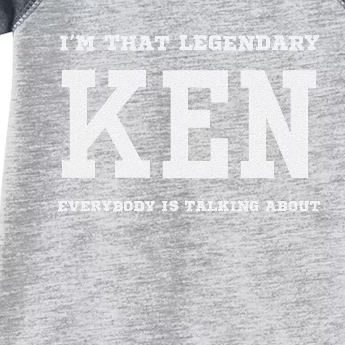 IM That Legendary Ken Everybody Is Talking About Infant Baby Jersey Bodysuit