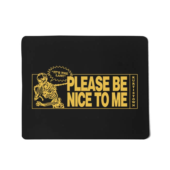 ItS The Law Please Be Nice To Me Skeleton Mousepad