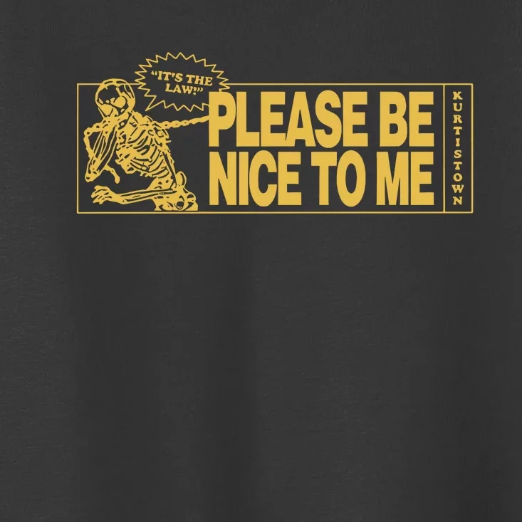 ItS The Law Please Be Nice To Me Skeleton Toddler T-Shirt