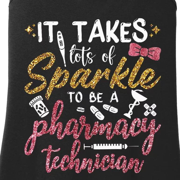 It Takes Lots Of Sparkle To Be A Pharmacy Technician Ladies Essential Tank