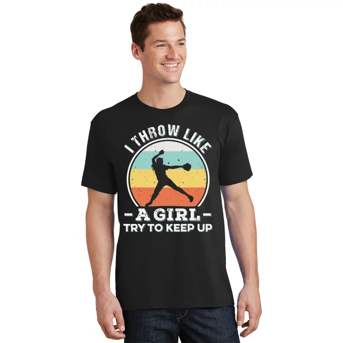 I Throw Like a Funny Softball For Cool Pitchers T-Shirt