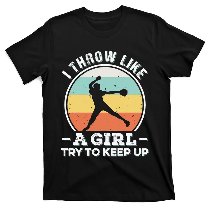 I Throw Like a Funny Softball For Cool Pitchers T-Shirt