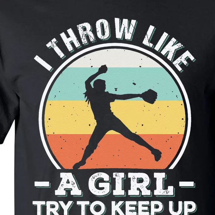 I Throw Like a Funny Softball For Cool Pitchers Tall T-Shirt