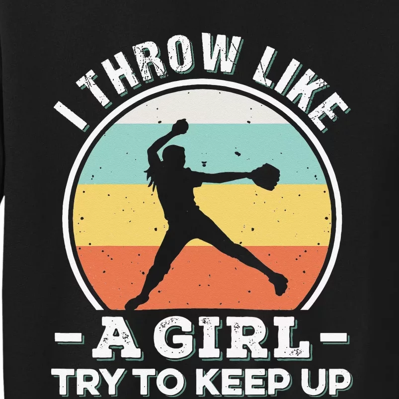 I Throw Like a Funny Softball For Cool Pitchers Tall Sweatshirt