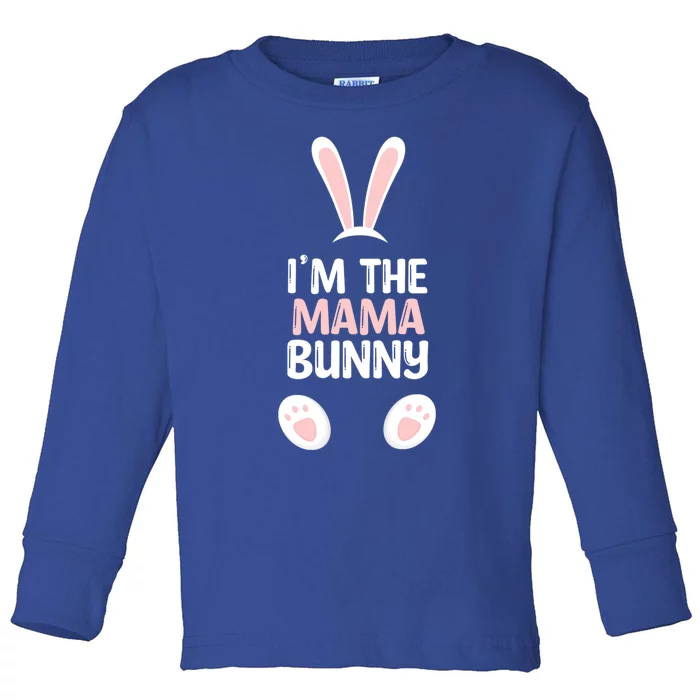 I'm The Mama Bunny Family Easter Gift Toddler Long Sleeve Shirt