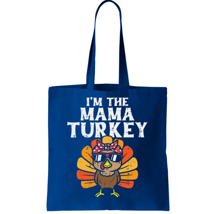 Im The Mama Turkey Matching Family Thanksgiving Mom Funny Tote Bag