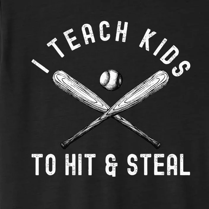 I Teach My To Hit And Steal Funny Baseball Dad ChromaSoft Performance T-Shirt