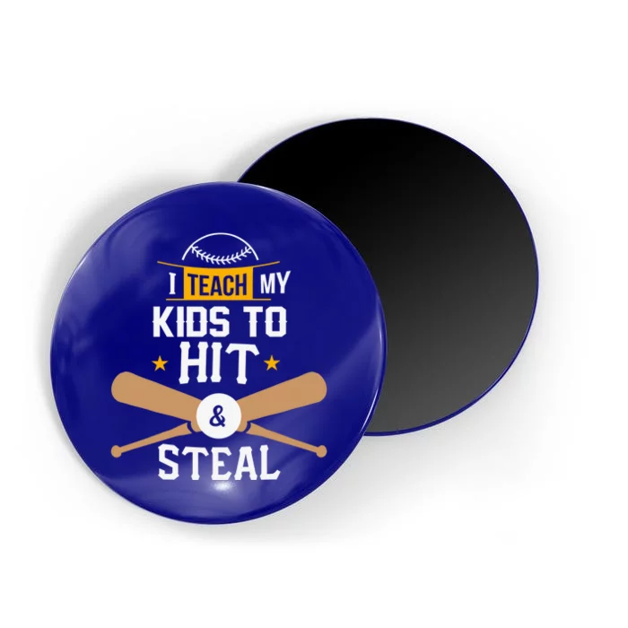 I Teach My To Hit And Steal Funny Gift Baseball Dad Gift Magnet