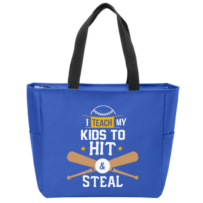 I Teach My To Hit And Steal Funny Gift Baseball Dad Gift Zip Tote Bag