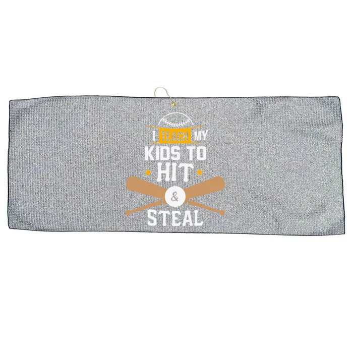 I Teach My To Hit And Steal Funny Gift Baseball Dad Gift Large Microfiber Waffle Golf Towel