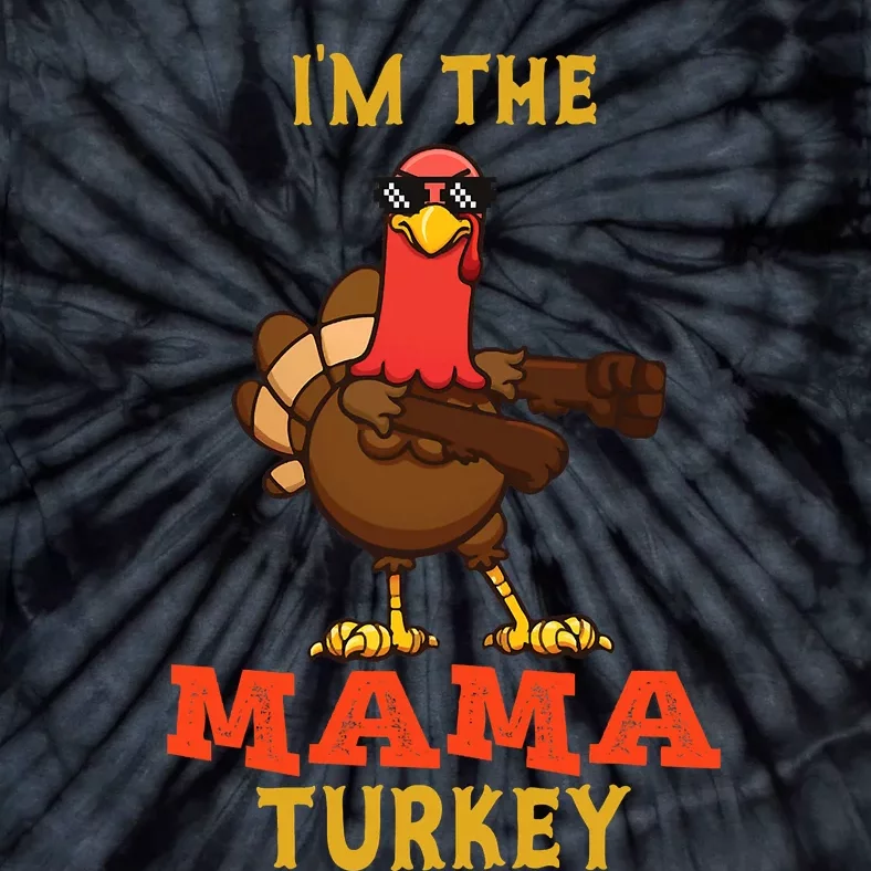 I'm The Mama Turkey Thanksgiving Dancing Matching Daddy Turkey Tie-Dye T-Shirt