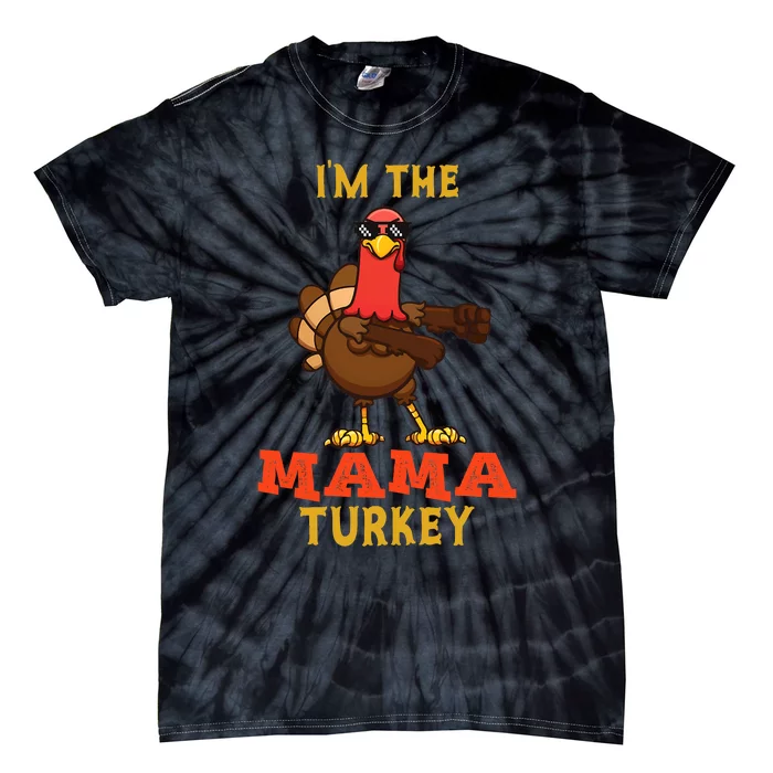 I'm The Mama Turkey Thanksgiving Dancing Matching Daddy Turkey Tie-Dye T-Shirt