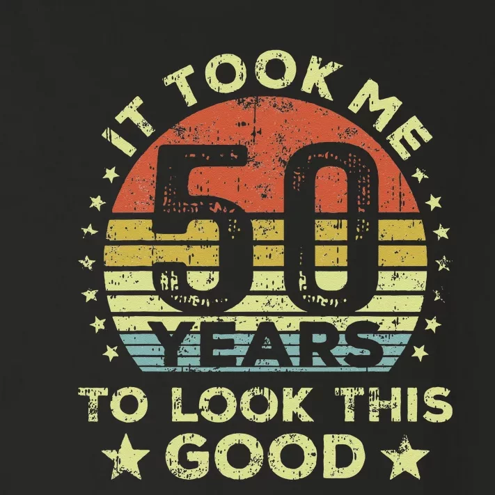 It Took Me 50 Years To Look This Good 50th Birthday Toddler Long Sleeve Shirt