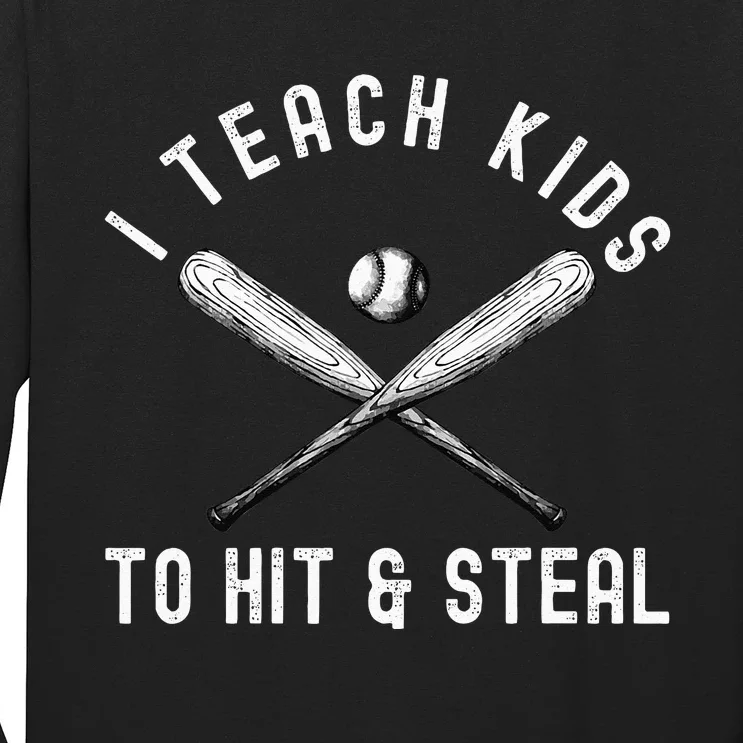 I Teach My To Hit And Steal Funny Baseball Dad Long Sleeve Shirt