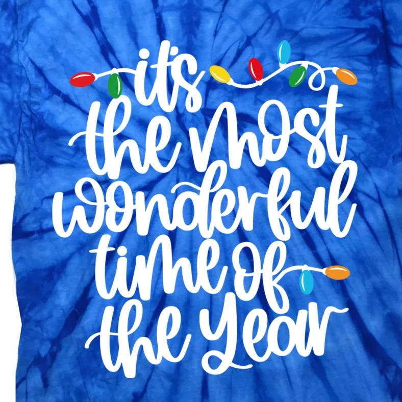 ItS The Most Wonderful Time Of The Year Christmas Lights Gift Tie-Dye T-Shirt