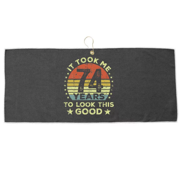 It Took Me 74 Years To Look This Good 74th Birthday Large Microfiber Waffle Golf Towel