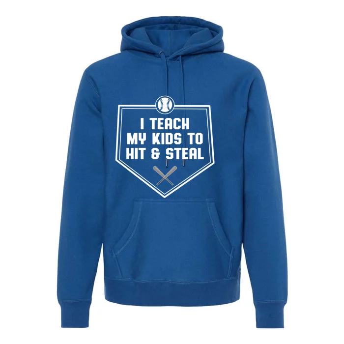 I Teach My To Hit And Steal Gift Baseball Dad Father Gift Premium Hoodie