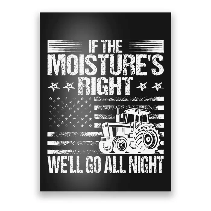 If The MoistureS Right WeLl Go All Night Vintage Usa Flag Poster