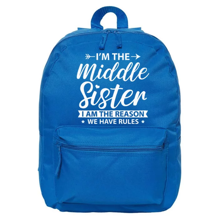 Im The Middle Sister The Reason We Have Rules Older Sister 16 in Basic Backpack