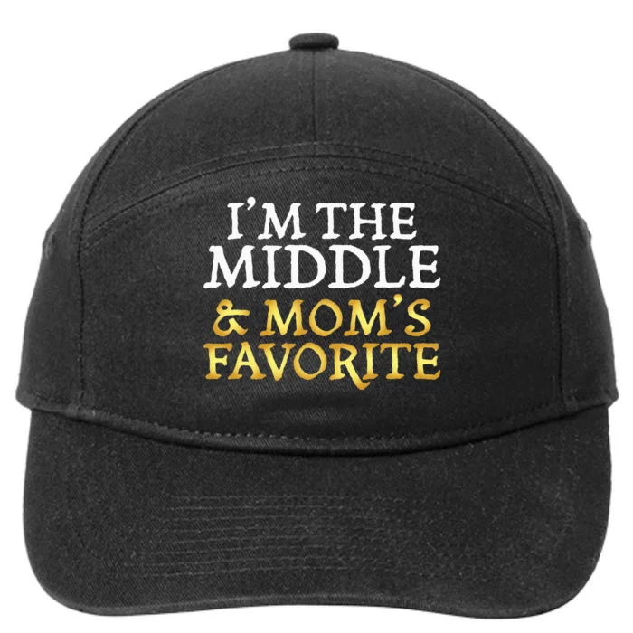 Im The Middle And Moms Favorite Funny Sibling 7-Panel Snapback Hat