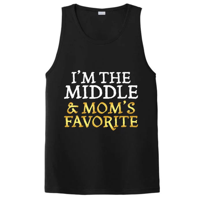 Im The Middle And Moms Favorite Funny Sibling Performance Tank