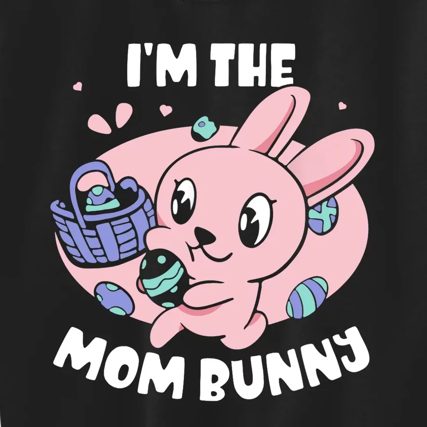 I'm The Mom Bunny Sayings Happy Egg Easter Mother Mommy Mama Kids Sweatshirt