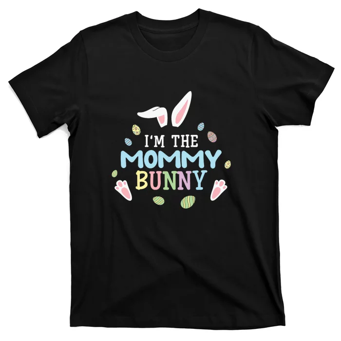 I'm The Mommy Bunny Easter Mother's Day Easter Day T-Shirt