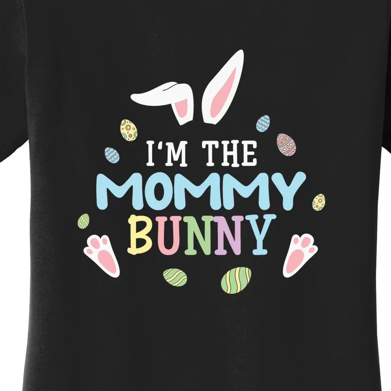 I'm The Mommy Bunny Easter Mother's Day Easter Day Women's T-Shirt