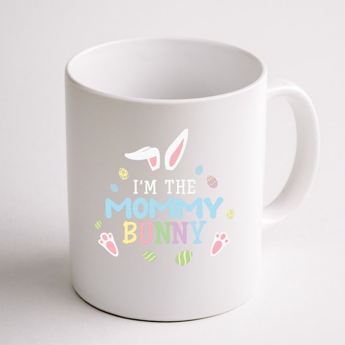 I'm The Mommy Bunny Easter Mother's Day Easter Day Front & Back Coffee Mug