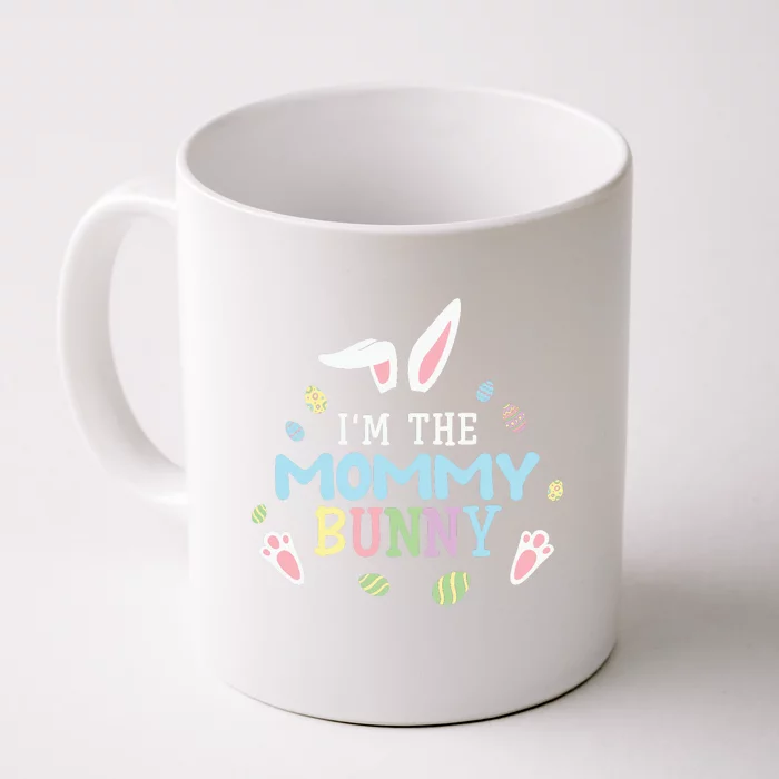 I'm The Mommy Bunny Easter Mother's Day Easter Day Front & Back Coffee Mug