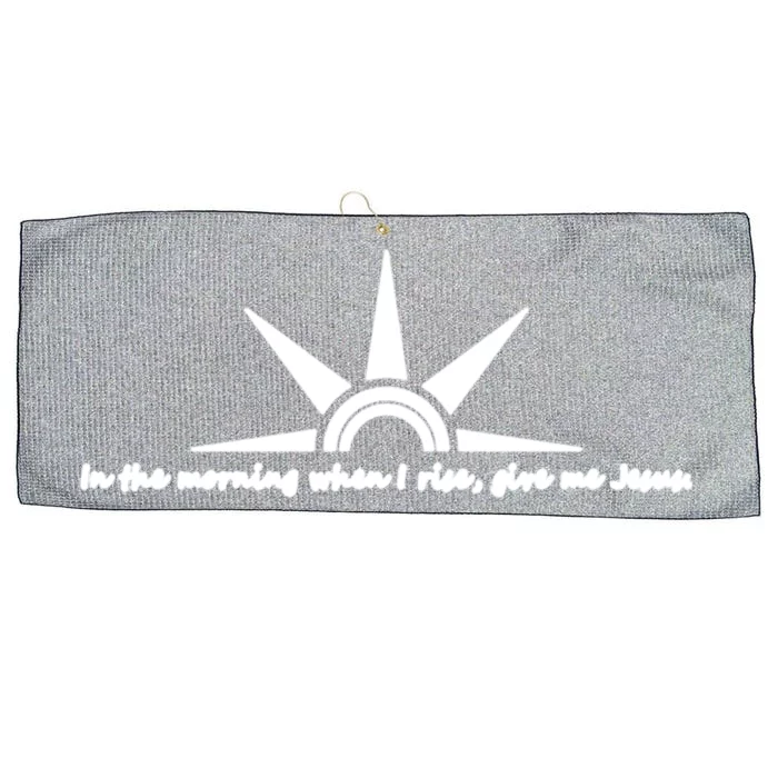 In The Morning When I Rise Give Me Jesus Christian Happy Sun Gift Large Microfiber Waffle Golf Towel